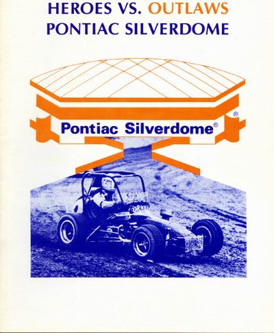Pontiac Silverdome - PROGRAM COVER FROM 1ST HEROES VS OUTLAWS MIDGET RACE HELD DEC 6TH 1981 FROM DAVE DOBNER